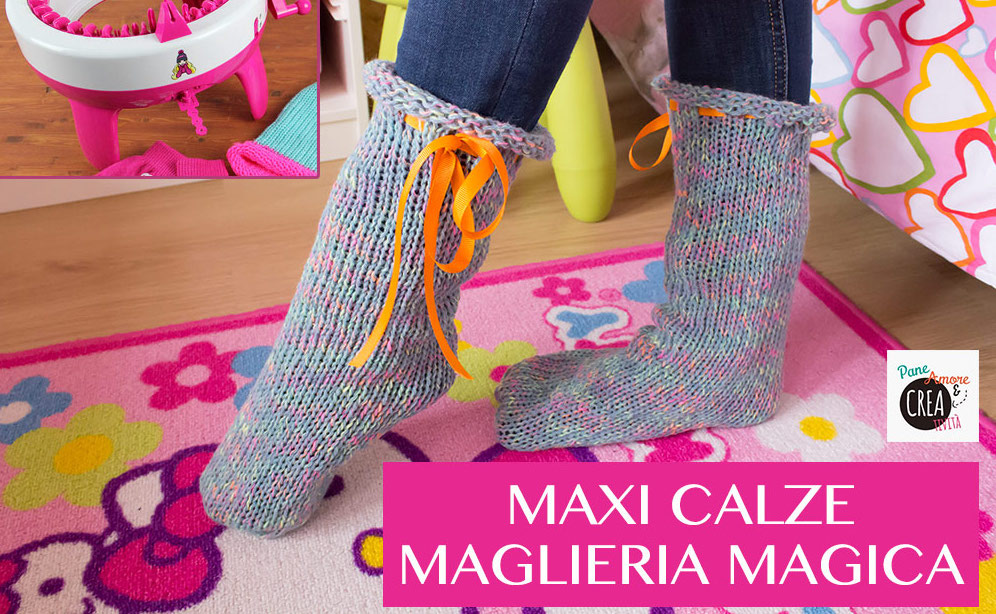 Tutorial con la Maglieria Magica: come fare le maxi calze! · Pane, Amore e  Creatività